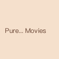 Pure... Movies